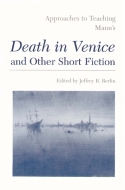 Approaches to Teaching Mann's Death in Venice and Other Short Fiction Cover