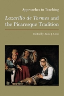 Approaches to Teaching Lazarillo de Tormes and the Picaresque Tradition Cover