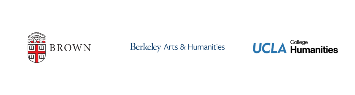 Brown University, University of California, Berkeley&mdash;Division of Arts and Humanities, University of California, Los Angeles&mdash;Division of Humanities